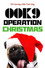 00K9: Operation Christmas