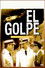El golpe: crónica de una conspiración