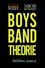 Boys Band Theorie