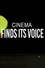 Cinema Finds Its Voice