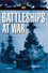 The War File: Battleships at War