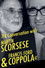 A Conversation with Martin Scorsese & Francis Ford Coppola
