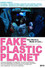 フェイクプラスティックプラネット