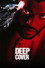Deep Cover