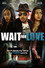 Wait for Love