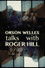 Orson Welles Talks With Roger Hill