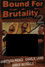 Bound for Brutality 2