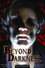 Beyond Darkness