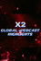 X2 Global Webcast Highlights
