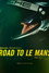 Road to Le Mans - The Film