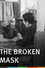 The Broken Mask