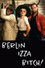 Berlin Izza Bitch!