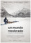 Un mundo recobrado