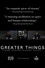 Greater Things