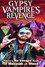 Gypsy Vampire's Revenge