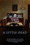 A Little Dead