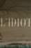 L'Idiot
