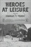 Heroes at Leisure