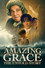 Amazing Grace: The Untold Story