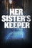 Her Sister's Keeper