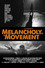 Melancholy Is a Movement