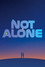 Not Alone