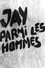 Jay parmi les hommes