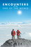 Encounters at the End of the World
