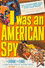 I Was an American Spy