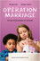 Operation Marriage