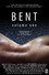 Bent: Volume One