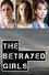 The Betrayed Girls