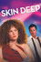 Skin Deep
