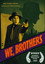 We, Brothers