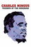 Charles Mingus: Triumph of the Underdog
