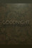 Goodnight