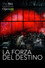 The Metropolitan Opera: La Forza del Destino