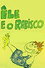 Ele e o Rabisco