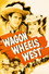 Wagon Wheels West