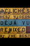 Cliché - Déjà Vu