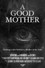 A Good Mother