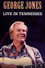 George Jones: Live in Tennessee