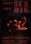 Have Sex and Die