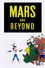 Mars and Beyond