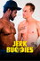 Jerk Buddies