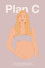 Plan C