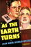As the Earth Turns