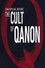 The Cult of Conspiracy: QAnon