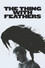 The Thing with Feathers