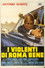 I violenti di Roma bene